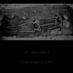 Of Darkness : The Empty Eye Of Darkness : The Empty Eye